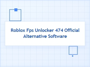 Roblox Fps Unlocker 474 Official Alternative Software